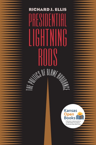 Presidential Lightning Rods The Politics of Blame Avoidance
