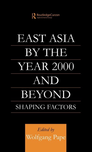 East Asia 2000 and Beyond: Shaping Factors/Shaping Actors