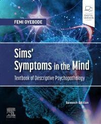Sims' Symptoms in the Mind: Textbook of Descriptive Psychopathology: Textbook of Descriptive Psychopathology