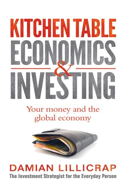 Kitchen Table Economics & Investing: Your Money and the Global Economy
