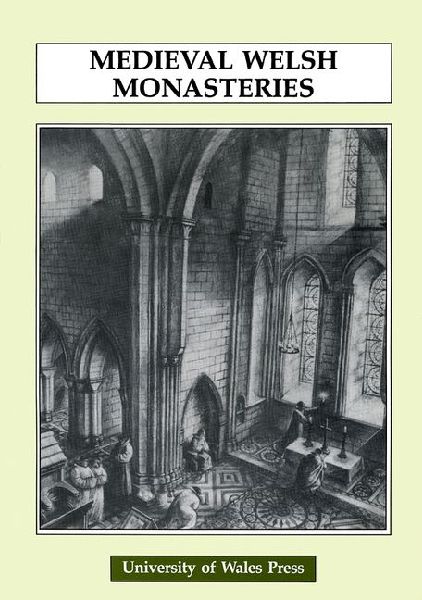 Mediaeval Welsh Monasteries