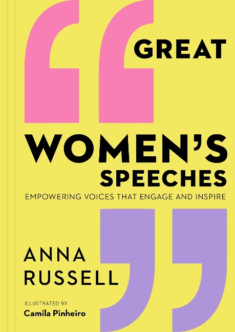 Great Womens Speeches: Empowering Voices that Engage and Inspire