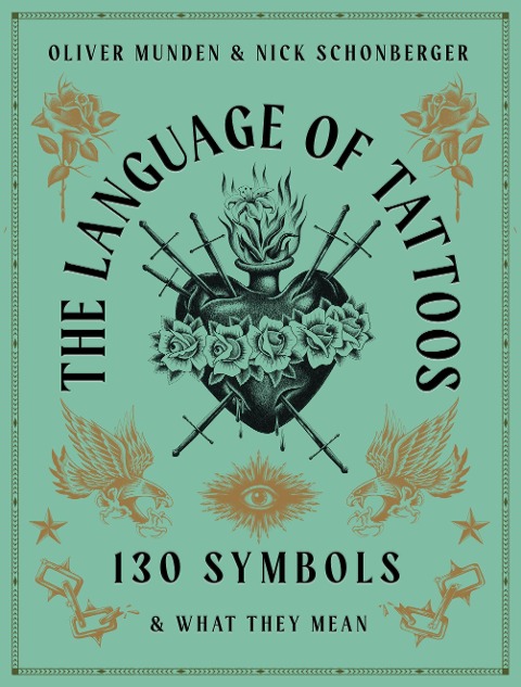 The Language of Tattoos: 130 Symbols and What They Mean