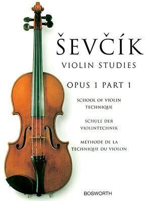 School Of Violin Technique, Opus 1 Part 1: Otakar Sevcik: Violin Studies