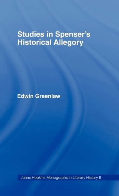 Studies in Spensers Historical Allegory