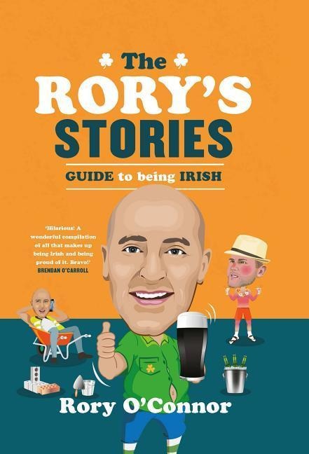 The Rorys Stories Guide to Being Irish