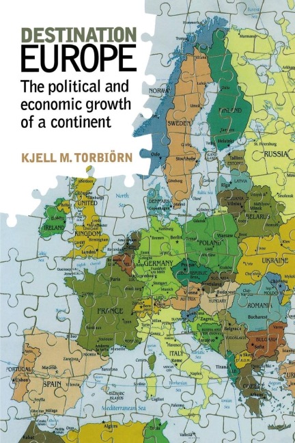 Destination europe: The Political and Economic Growth of a Continent