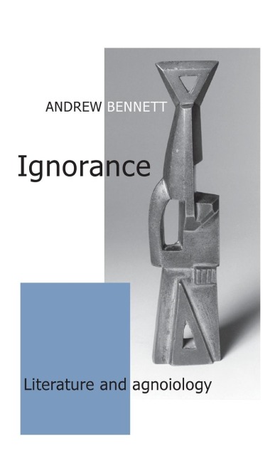 Ignorance: Literature and agnoiology