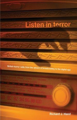 Listen in Terror CB: British Horror Radio from the Advent of Broadcasting to the Digital Age