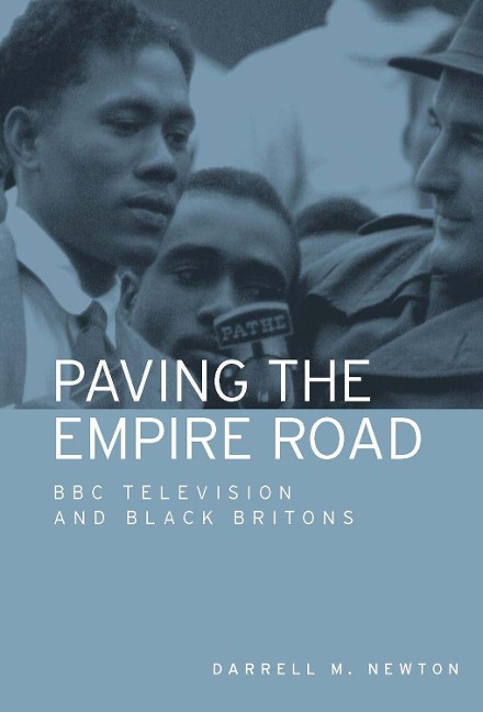 Paving the Empire Road CB: BBC Television and Black Britons