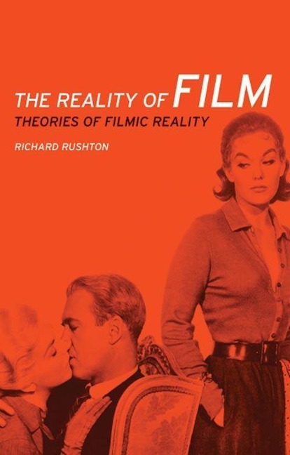 The Reality of Film CB: Theories of Filmic Reality