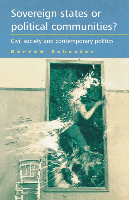 Sovereign states or political communities?: Civil society and contemporary politics