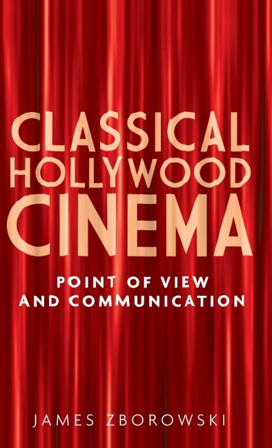 Classical Hollywood cinema: Point of view and communication