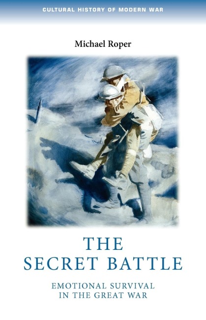The secret battle: Emotional survival in the great war