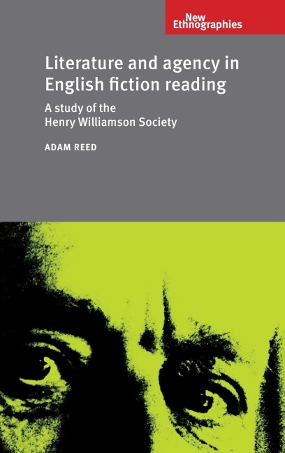 Literature and Agency in English Fiction Reading: A study of the Henry Williamson society