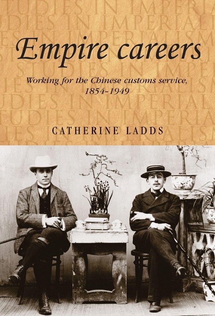 Empire Careers CB: Working for the Chinese Customs Service, 18541949