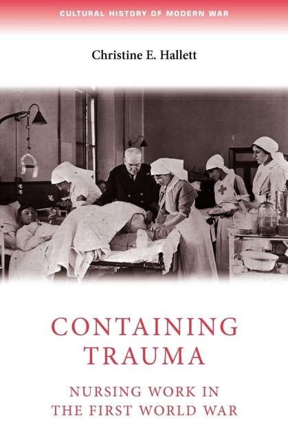 Containing trauma: Nursing work in the First World War