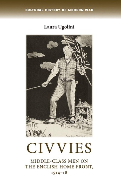 Civvies CB: Middleclass Men on the English Home Front, 191418