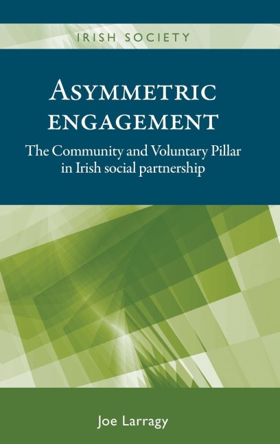 Asymmetric engagement: The Community and Voluntary Pillar in Irish social partnership