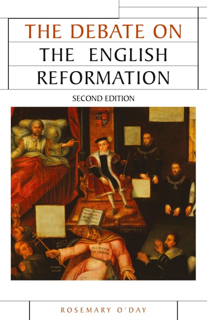 The Debate on the English Reformation: Second edition