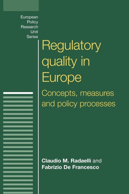 Regulatory quality in Europe: Concepts, measures and policy processes