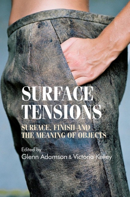 Surface tensions: Surface, finish and the meaning of objects