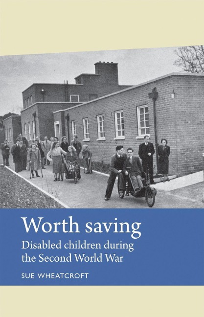 Worth Saving CB: Disabled Children During the Second World War
