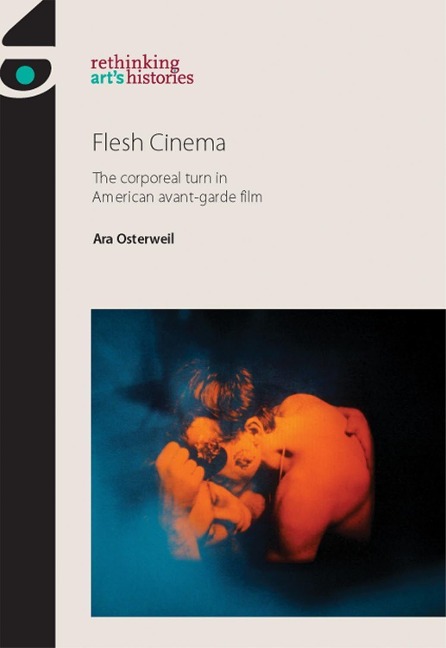 Flesh Cinema CB: The Corporeal Turn in American Avant-Garde Film