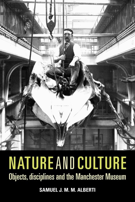 Nature and culture: Objects, disciplines and the Manchester Museum