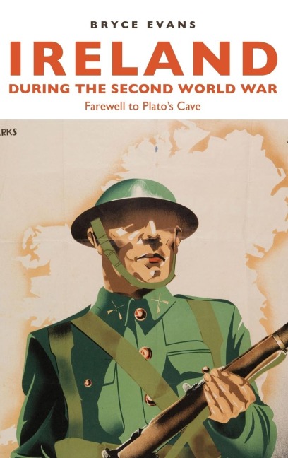 Ireland during the Second World War: Farewell to Platos Cave