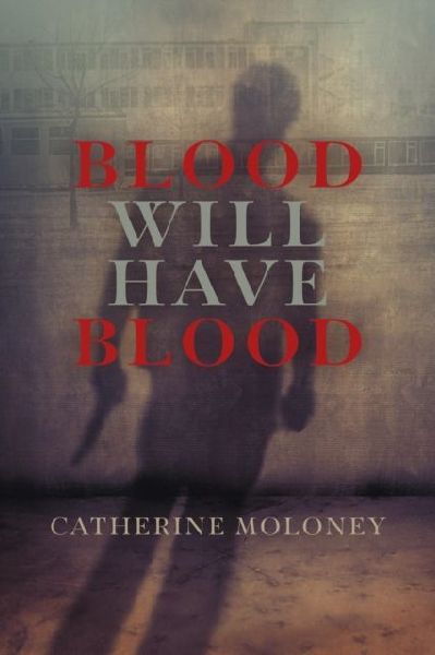 Blood Will Have Blood