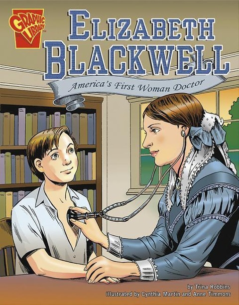 Elizabeth Blackwell: Americas First Woman Doctor