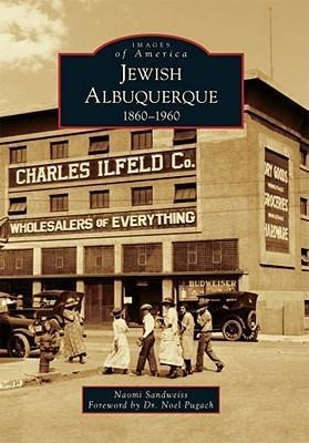 Jewish Albuquerque: 1860-1960