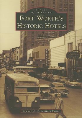 Fort Worth's Historic Hotels