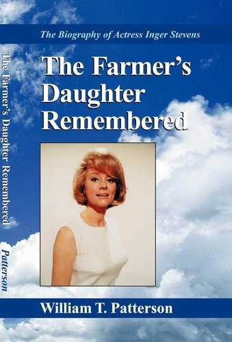 The Farmer's Daughter Remembered The Biography of Actress Inger Stevens