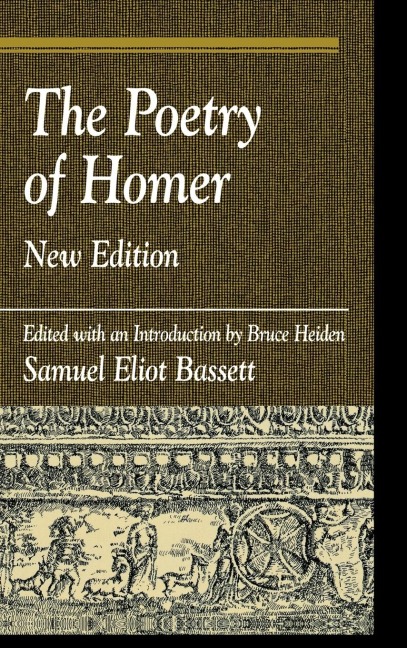 Poetry of Homer: Edited with an Introduction by Bruce Heiden
