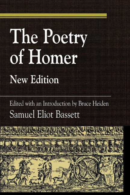 Poetry of Homer: Edited with an Introduction by Bruce Heiden