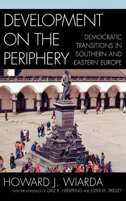 Development on the Periphery: Democratic Transitions in Southern and Eastern Europe
