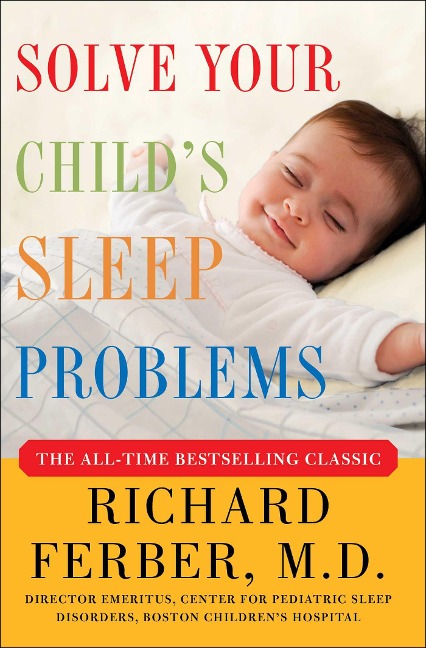 Solve Your Childs Sleep Problems: New, Revised, and Expanded Edition