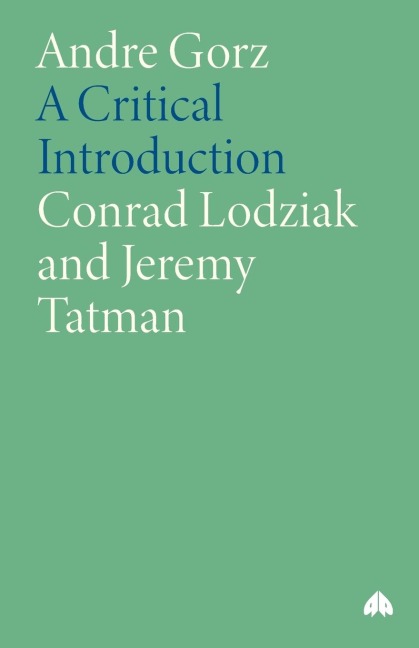 Andre Gorz: A Critical Introduction