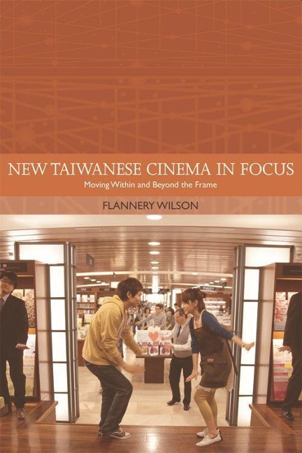 New Taiwanese Cinema in Focus: Moving Within and Beyond the Frame