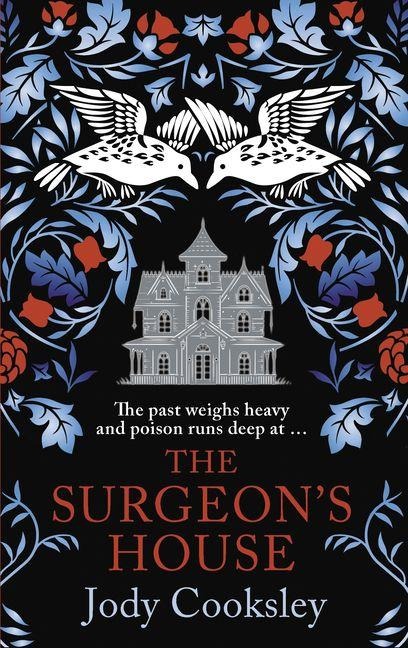 The Surgeon's House: The thrilling Gothic historical mystery