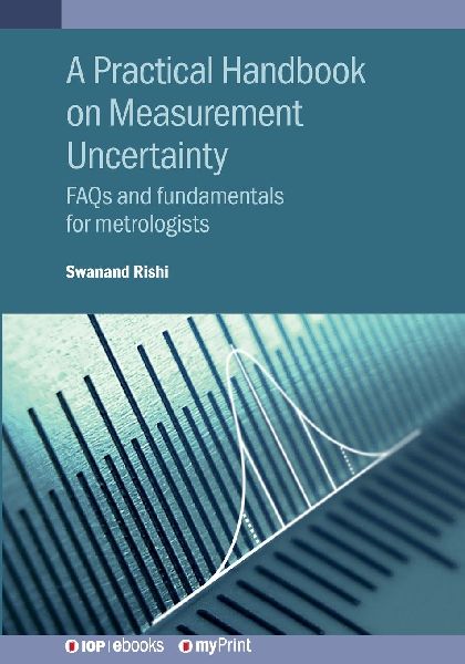 A Practical Handbook on Measurement Uncertainty: FAQs and fundamentals for metrologists
