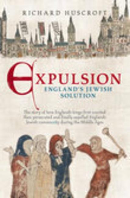 Expulsion: Englands Jewish Solution