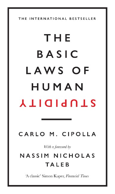 The Basic Laws of Human Stupidity