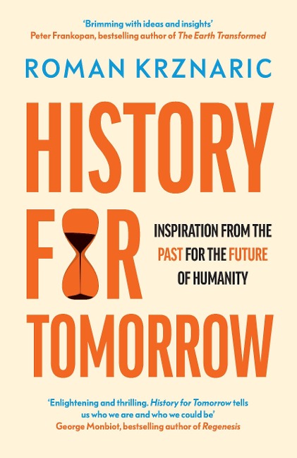 History for Tomorrow: Inspiration from the Past for the Future of Humanity
