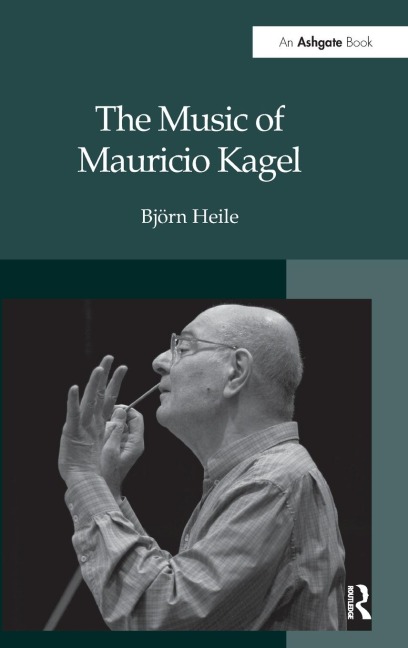 The Music of Mauricio Kagel