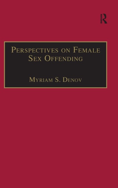 Perspectives on Female Sex Offending: A Culture of Denial (Welfare and Society)