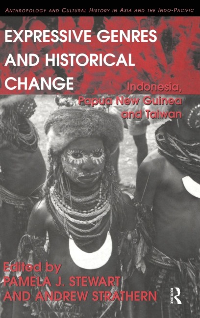 Expressive Genres and Historical Change: Indonesia, Papua New Guinea and Taiwan