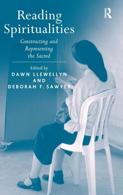 Reading Spiritualities: Constructing and Representing the Sacred